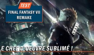 FINAL FANTASY 7 REMAKE : LE CHEF D’ŒUVRE SUBLIMÉ !