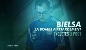 Enquêtes de foot : Bielsa, la bombe à retardement
