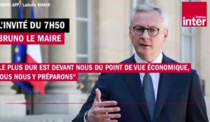 Bruno Le Maire : "Le plus dur est devant nous du point de vue économique et nous nous y préparons"