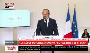 Edouard Philippe   «Nous sommes en mesure de valider le déconfinement sur l'ensemble du territoire métropolitain»