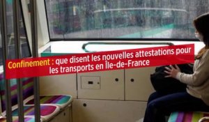 Confinement : que disent les nouvelles attestations pour les transports en Île-de-France