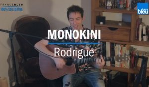 On reste en contact : RODRIGUE_chante "Monokini"_