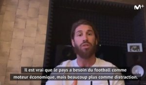 Real Madrid - Ramos : "Le pays a besoin du football comme distraction"