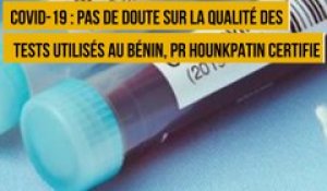 Covid-19 : pas de doute sur la qualité des tests utilisés au Bénin, Pr Hounkpatin certifie