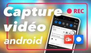 Comment enregistrer l'écran de son smartphone sur Android ? Notre tuto