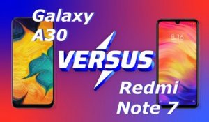 Samsung Galaxy A30 vs Xiaomi Redmi Note 7 ! [Versus] 2.0