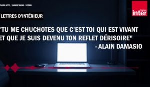 "Tu me chuchotes que c’est toi qui est vivant" - Alain Damasio