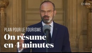 Le plan pour le tourisme d'Edouard Philippe résumé en 4 minutes