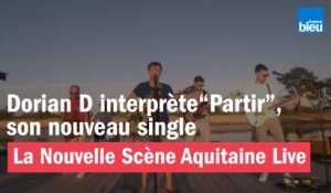 "Partir" par Dorian D - La Nouvelle Scène Aquitaine Live