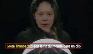 Greta Thunberg prédit la fin du monde dans un clip