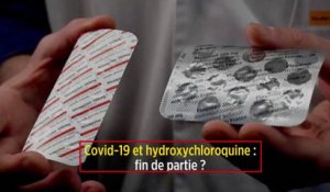 Covid-19 et hydroxychloroquine : fin de partie ?