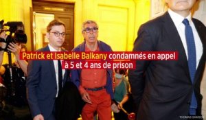 Patrick et Isabelle Balkany condamnés en appel à 5 et 4 ans de prison