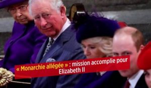 « Monarchie allégée » : mission accomplie pour Elizabeth II