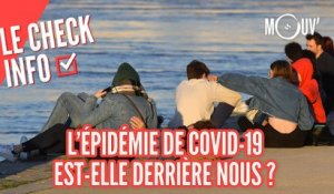 L'épidémie de Covid-19 est-elle derrière nous ?