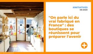 "On parle ici du vrai fabriqué en France" : des boutiques se réunissent pour préparer l'avenir