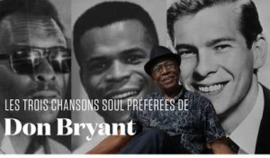 Les trois chansons soul préférées de Don Bryant