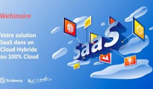 WEBINAIRE | Votre solution SaaS dans un Cloud Hybride ou 100% Cloud | Débutant