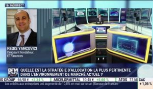 Régis Yancovici (ETFinances) : quelles est la stratégie d'allocation la plus pertinente dans l'environnement de marché actuel ? - 13/07
