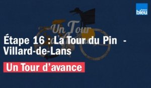 "Un Tour d'avance", la Tour du Pin - Villard-de-Lans, la 16e étape du Tour comme si vous y étiez