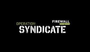 Firewall : Zero Hour - Bande-annonce Opération Syndicate
