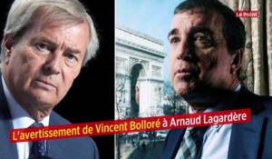 L'avertissement de Vincent Bolloré à Arnaud Lagardère