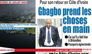 Le titrologue du mercredi 29 juillet 2020/ Pour son retour en Côte d'ivoire, Gbagbo prend les choses e main