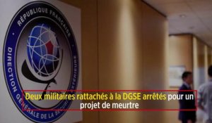 Deux militaires rattachés à la DGSE arrêtés pour un projet de meurtre