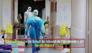 Coronavirus : «un début de rebond de l’épidémie» en Île-de-France
