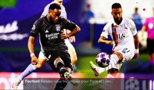 Football : rendez-vous historiques pour Paris et Lyon