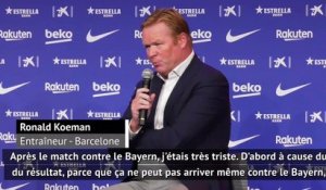 Barça - Koeman : "Très triste après le Bayern"