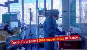 Covid-19 : près de 5 000 nouveaux cas en France