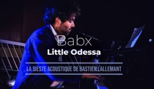 La Sieste acoustique : Babx "Little Odessa"