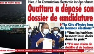 Le titrologue du Mardi 25 Août 2020/ Hier à la CEI, Ouattara a déposé son dossier de candidature