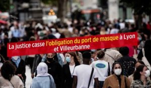 La justice casse l'obligation du port de masque à Lyon et Villeurbanne