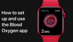 Comment configurer et utiliser l'application Blood Oxygen sur l'Apple Watch — Apple Support