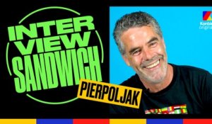 Pierpoljak : "Le sandwich en prison, ça ne m’a pas réussi " l Interview Sandwich