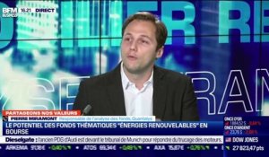 Pierre Miramont (Quantalys) : le potentiel des fonds thématiques "énergie renouvelable" en bourse - 30/09