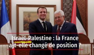 Israël-Palestine : la France a-t-elle changé de position ?