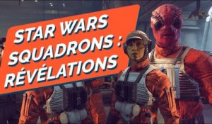STAR WARS : L'HISTOIRE et les RÉVÉLATIONS amenés par SQUADRONS, le jeu PC PS4 Xbox One