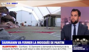 Pourquoi Gérald Darmanin a demandé la fermeture de la mosquée de Pantin ?