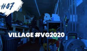 #07 Village VG2020 - Minute du jour