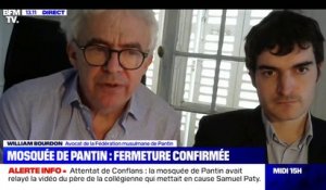 William Bourdon (avocat de la fédération musulmane de Pantin): "On va contester" la décision de fermer la mosquée de Pantin