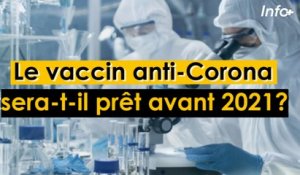Le vaccin anti-Corona, sera-t-il prêt avant 2021?