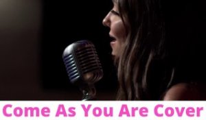 Nirvana - Come As You Are (Jennel Garcia Cover)