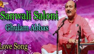 Sanwali Saloni | Audio-Visual | Superhit | Ghulam Abbas