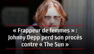 « Frappeur de femmes » : Johnny Depp perd son procès contre « The Sun », mais va faire appel