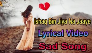 Ishaq Bin Jiya Na Jaaye | Title Song | HUM TV | Lyrical Video | Sad Song