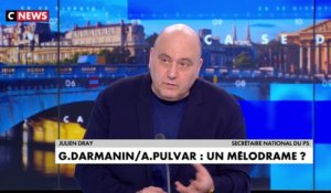 Julien Dray : «Je pense que Gérald Darmanin fait un mauvais procès à Madame Pulvar»