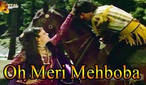Oh Meri Mehboba | Romantic Song | HD Video