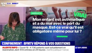 Mon enfant est asthmatique et a du mal avec le port du masque. Est-il est obligatoire même pour lui?